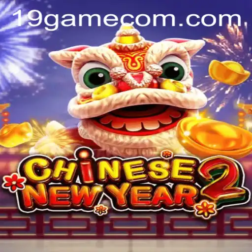 Discover the Excitement of CHINESENEWYEAR2: A Cultural and Gaming Extravaganza